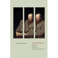Dostoiévski: Filosofia, Romance e Experiência Religiosa