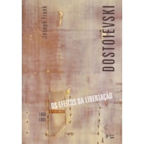 Dostoiévski iii: os efeitos da libertação, 1860-1865