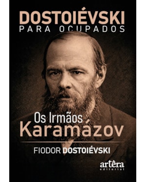 DOSTOIÉVSKI PARA OCUPADOS: OS IRMÃOS KARAMÁZOV