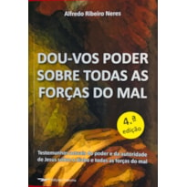 DOU-VOS PODER SOBRE TODAS AS FORÇAS DO MAL