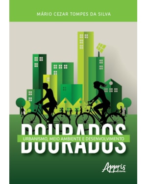 DOURADOS: URBANISMO, MEIO AMBIENTE E DESENVOLVIMENTO