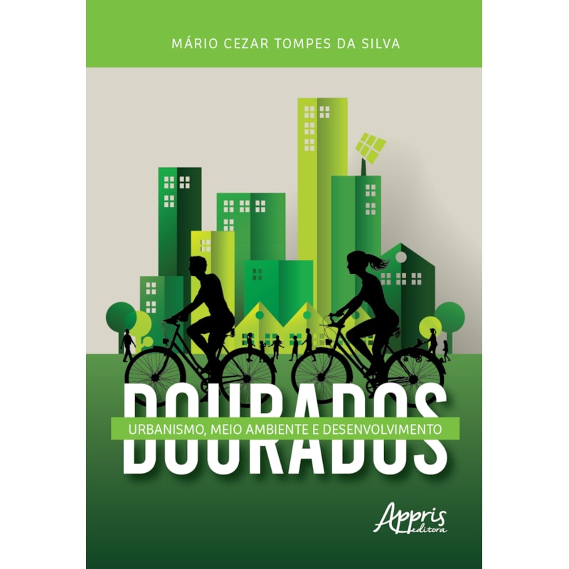 DOURADOS: URBANISMO, MEIO AMBIENTE E DESENVOLVIMENTO