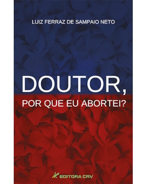 DOUTOR, POR QUE EU ABORTEI?