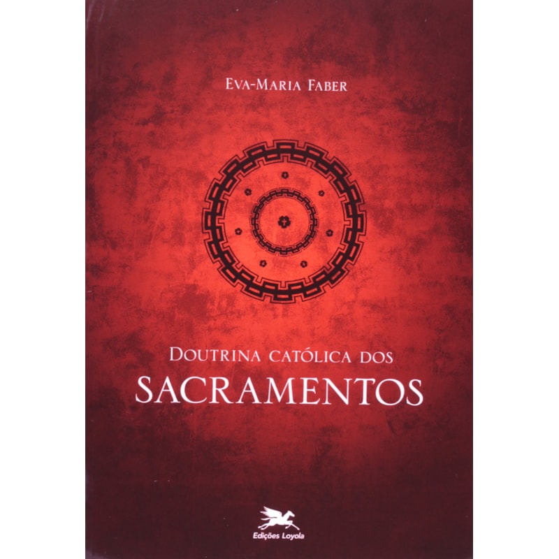 DOUTRINA CATÓLICA DOS SACRAMENTOS
