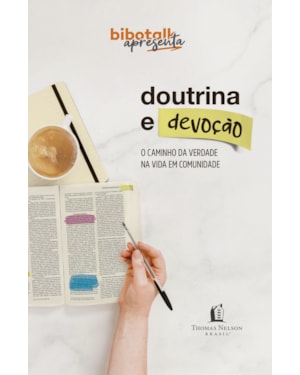 DOUTRINA E DEVOÇÃO: O CAMINHO DA VERDADE NA VIDA EM COMUNIDADE