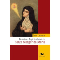 DOUTRINA E ESPIRITUALIDADE DE SANTA MARGARIDA MARIA