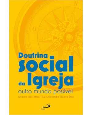 Doutrina social da Igreja: Outro mundo possível