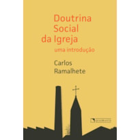 DOUTRINA SOCIAL DA IGREJA - UMA INTRODUÇÃO