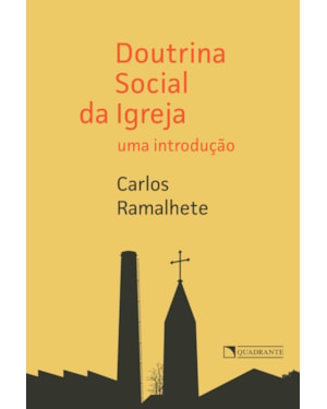 DOUTRINA SOCIAL DA IGREJA - UMA INTRODUÇÃO