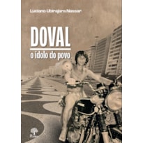 DOVAL - O ÍDOLO DO POVO