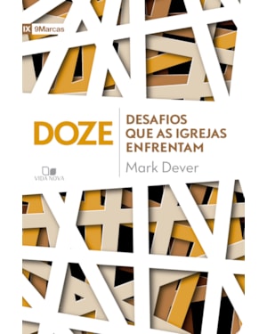Doze desafios que as igrejas enfrentam