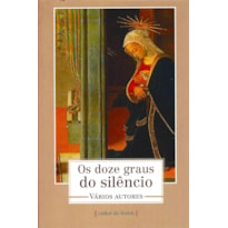 DOZE GRAUS DO SILENCIO, OS