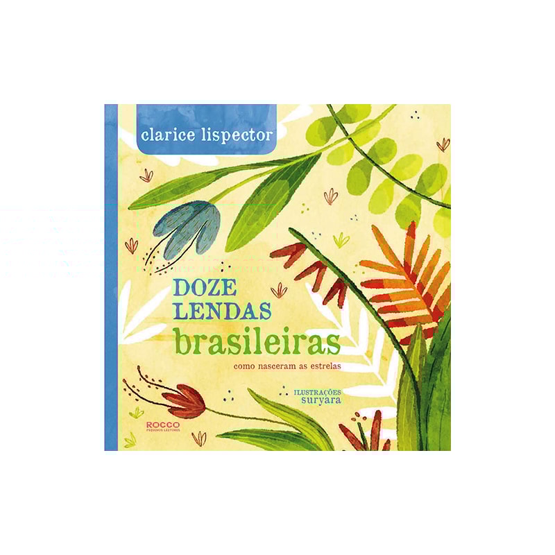 DOZE LENDAS BRASILEIRAS: COMO NASCERAM AS ESTRELAS