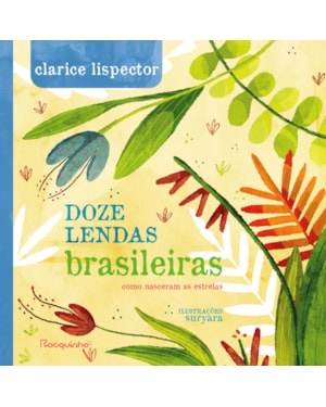 DOZE LENDAS BRASILEIRAS: COMO NASCERAM AS ESTRELAS