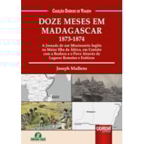 DOZE MESES EM MADAGASCAR - 1873-1874