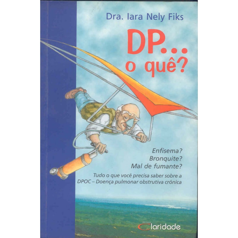 DP...O QUE - ENFISEMA BRONQUITE MAL DE FUMANTE TUDO...