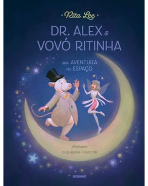 DR. ALEX E VOVÓ RITINHA: UMA AVENTURA NO ESPAÇO