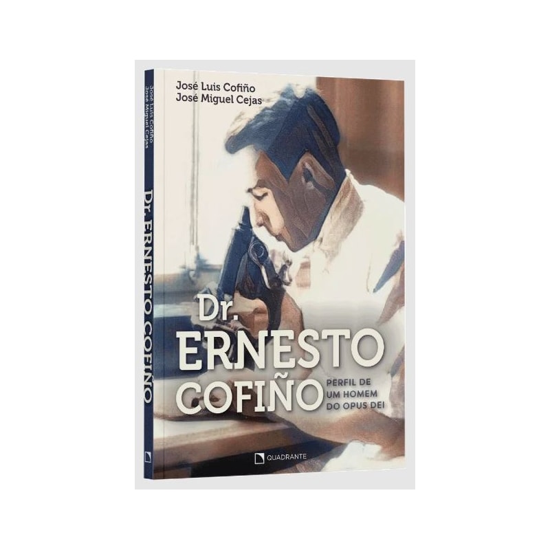 DR. ERNESTO COFIÑO: PERFIL DE UM HOMEM DO OPUS DEI