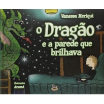 DRAGAO E A PAREDE QUE BRILHAVA, O - 1