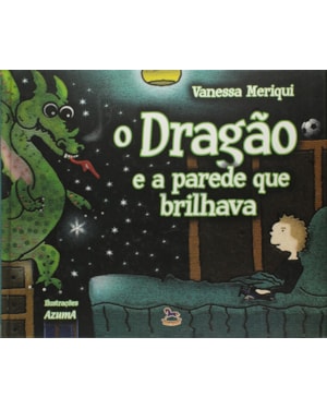 DRAGAO E A PAREDE QUE BRILHAVA, O - 1