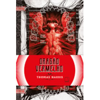 DRAGÃO VERMELHO (VOL. 1 TRILOGIA HANNIBAL LECTER)