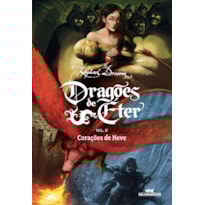 DRAGÕES DE ÉTER: CORAÇÕES DE NEVE - VOLUME 2