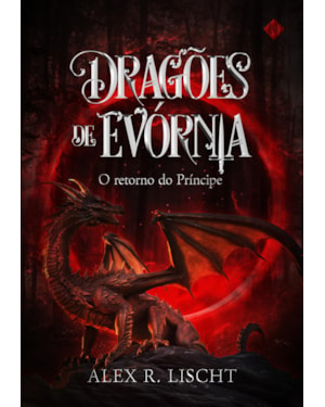 DRAGÕES DE EVÓRNIA: O RETORNO DO PRÍNCIPE