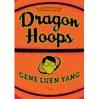DRAGON HOOPS: DE PEQUENOS PASSOS A GRANDES SALTOS
