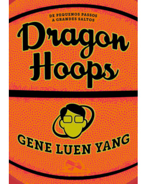 DRAGON HOOPS: DE PEQUENOS PASSOS A GRANDES SALTOS