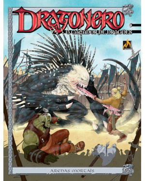 DRAGONERO - VOLUME 06 - ARENAS MORTAIS