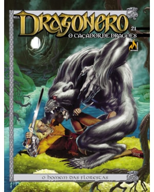 DRAGONERO - VOLUME 21: O HOMEM DAS FLORESTAS