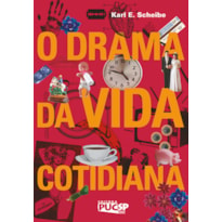 DRAMA DA VIDA COTIDIANA, O