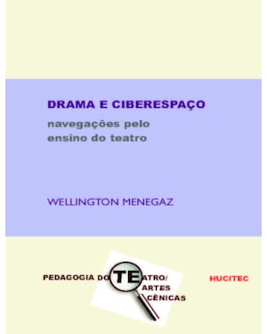 DRAMA E CIBERESPAÇO: NAVEGAÇÕES PELO ENSINO DO TEATRO