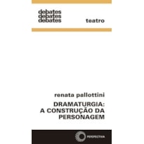 DRAMATURGIA: A CONSTRUÇÃO DA PERSONAGEM