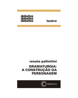 DRAMATURGIA: A CONSTRUÇÃO DA PERSONAGEM