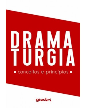 Dramaturgia: conceitos e princípios
