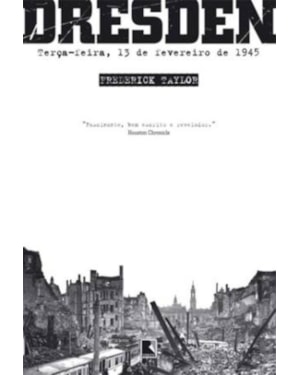 DRESDEN: TERÇA-FEIRA, 13 DE FEVEREIRO DE 1945
