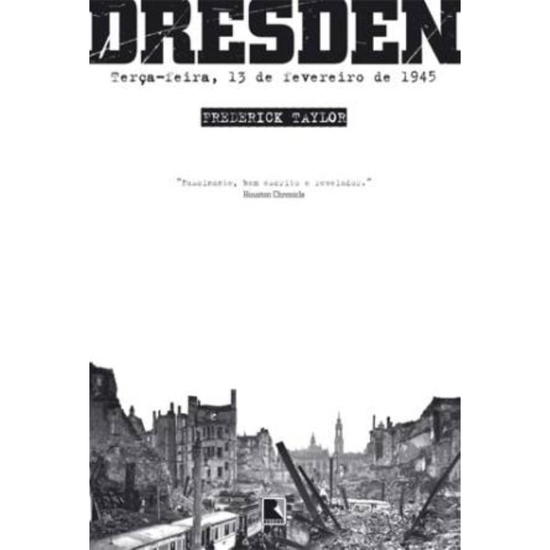 DRESDEN: TERÇA-FEIRA, 13 DE FEVEREIRO DE 1945