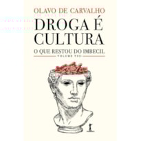 DROGA É CULTURA: O QUE RESTOU DO IMBECIL COLETIVO, VOL. VIII