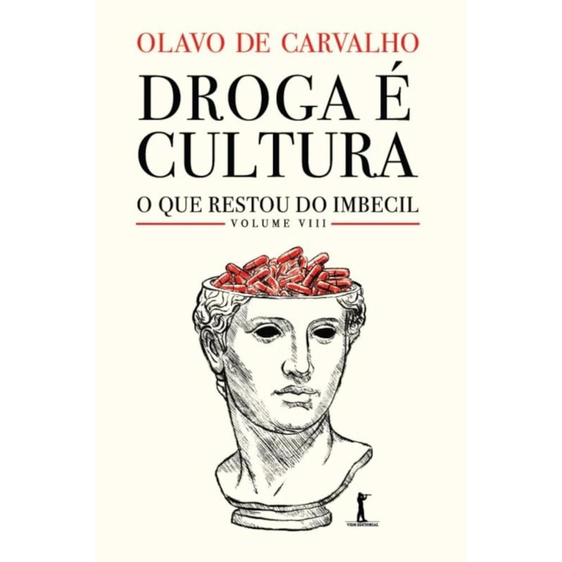 DROGA É CULTURA: O QUE RESTOU DO IMBECIL COLETIVO, VOL. VIII