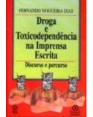 DROGA E TOXICODEPENDENCIA NA IMPRENSA ESCRITA