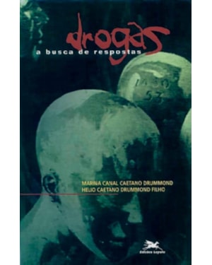 DROGAS: A BUSCA DE RESPOSTAS
