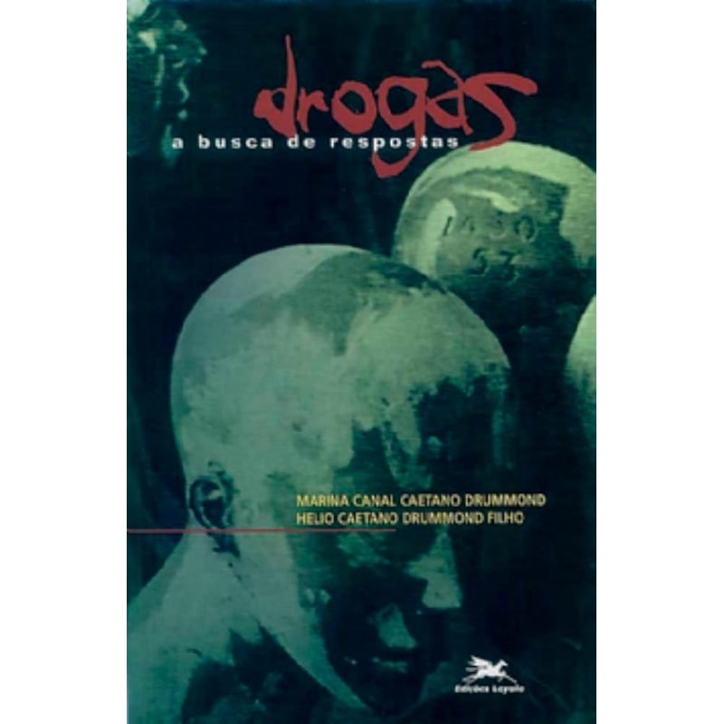 DROGAS - A BUSCA DE RESPOSTAS