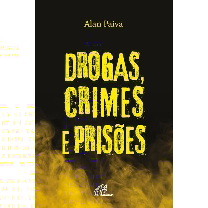 DROGAS, CRIMES E PRISÕES