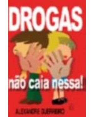 DROGAS - NAO CAIA NESSA