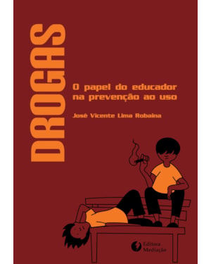 DROGAS - O PAPEL DO EDUCADOR NA PREVENÇÃO AO USO