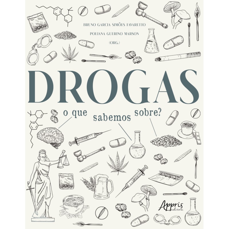 DROGAS: O QUE SABEMOS SOBRE?
