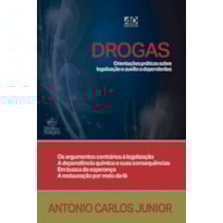 DROGAS - ORIENTAÇÕES PRATICAS SOBRE LEGALIZAÇAÕ E AUXILIO
