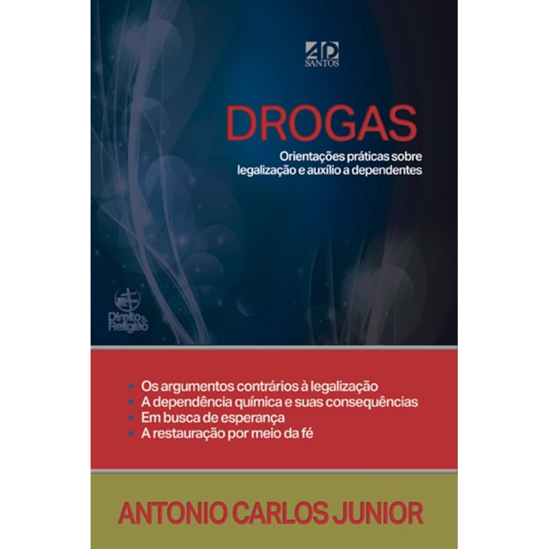 DROGAS - ORIENTAÇÕES PRATICAS SOBRE LEGALIZAÇAÕ E AUXILIO