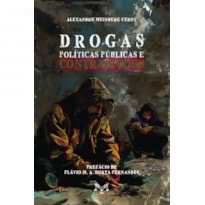 DROGAS, POLÍTICAS PÚBLICAS E CONTRADIÇÕES